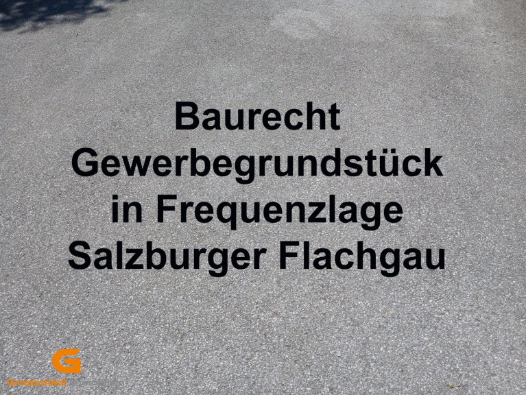 Grundstück - 5204, Straßwalchen - Baurecht Gewerbegrund in Frequenzlage im Salzburger Flachgau